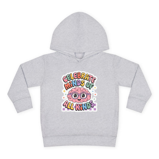 "Celebrate Minds of All Kinds" -Toddler Fleece Hoodie